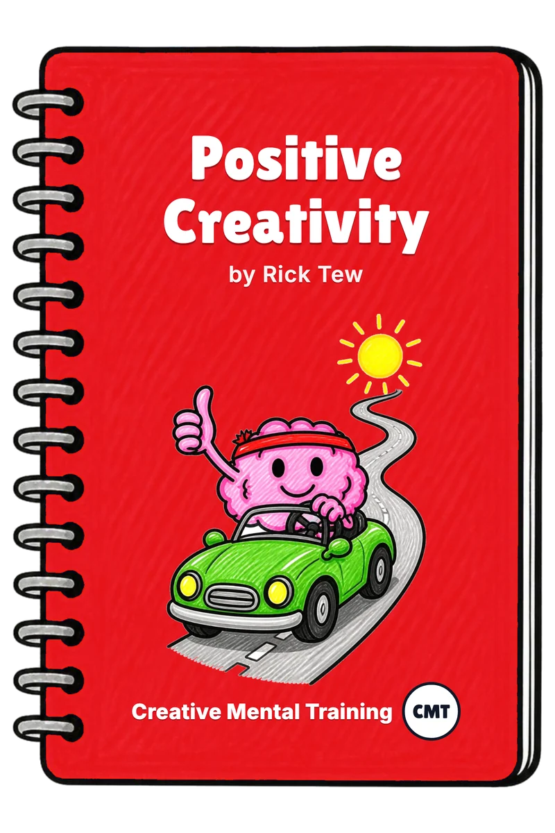 The Positive Creativity workbook: a red WinJitsu spiral notebook with a smiling brain giving a thumbs up from a green car on a winding road under the sun, and Creative Mental Training with its CMT badge at the bottom